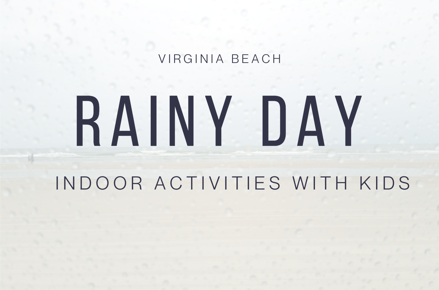 Indoor things to do with kinds in Virginia beach on a rainy day